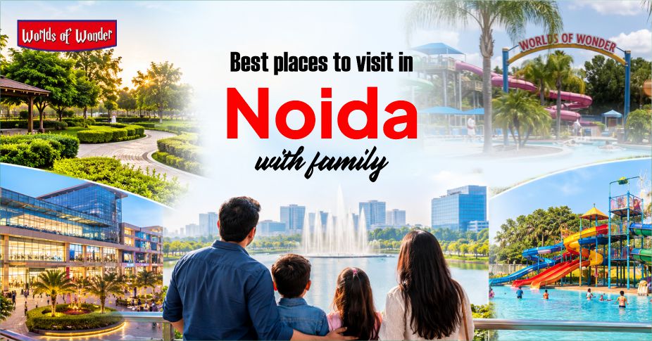 Best places to visit in Noida with family